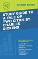  Study Guide to A Tale of Two Cities by Charles Dickens 