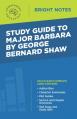  Study Guide to Major Barbara by George Bernard Shaw 
