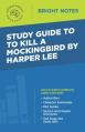  Study Guide to To Kill a Mockingbird by Harper Lee 