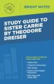  Study Guide to Sister Carrie by Theodore Dreiser 