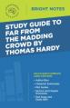  Study Guide to Far from the Madding Crowd by Thomas Hardy 