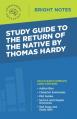  Study Guide to The Return of the Native by Thomas Hardy 