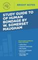  Study Guide to Of Human Bondage by W Somerset Maugham 