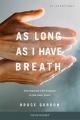  As Long as I Have Breath: Serving God with Purpose in the Later Years 