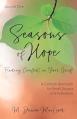  Seasons of Hope Journal One: Finding Comfort in Your Grief 