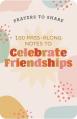  Prayers to Share-Celebrate Friendships 