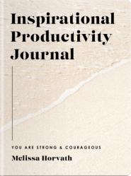  You Are Strong & Courageous: Inspirational Productivity Journal 