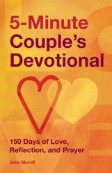  5-Minute Couple\'s Devotional: 150 Days of Love, Reflection, and Prayer 
