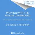  Praying with the Psalms: A Year of Daily Prayers and Reflections on the Words of David 