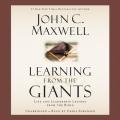  Learning from the Giants: Life and Leadership Lessons from the Bible 