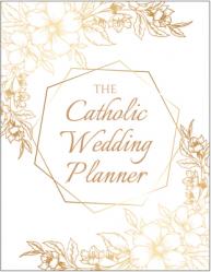  The Catholic Wedding Planner 