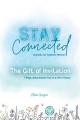  The Gift of Invitation: 7 Ways Jesus Invites You to a Life of Grace (Stay Connected Journals for Catholic Women #1) 