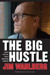  The Big Hustle: A Boston Street Kid\'s Story of Addiction and Redemption 