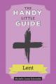  The Handy Little Guide to Lent 