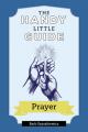  The Handy Little Guide to Prayer 