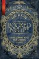  Booked for Life: The Bibliogra 