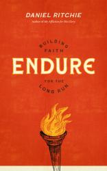  Endure: Building Faith for the Long Run 