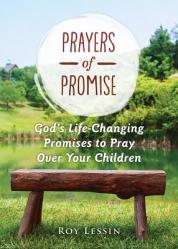  Prayers of Promise: God\'s Life-Changing Promises to Pray Over Your Children 