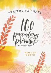  Prayers to Share 100 Pass Along Promises: 100 Pass-Along Promises from God\'s Heart 