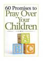  60 Promises to Pray Children 