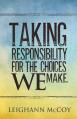  Taking Responsibility for the Choices We Make 
