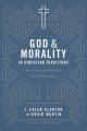  God and Morality in Christian Traditionsnew Essays on Christian Moral Philosophy: New Essays on Christian Moral Philosophy 