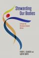  Stewarding Our Bodies: A Vision for Christian Student Affairs 