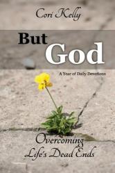  But God: Overcoming Life\'s Dead Ends: A Year of Daily Devotions 