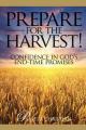  Prepare for the Harvest!: Confidence in God's End-Time Promises 