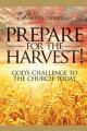 Prepare for the Harvest! God's Challenge to the Church Today 