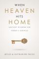  When Heaven Hits Home: Ancient Wisdom for Today's Couples 