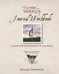  The Heart of a Warrior Journal Workbook: A Guide for Your Journey of the Heart 