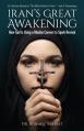  Iran's Great Awakening: How God Is Using a Muslim Convert to Spark Revival 