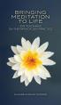  Bringing Meditation to Life: 108 Teachings on the Path of Zen Practice 