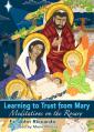  Learning to Trust from Mary: Meditations on the Rosary 