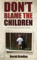  Don't Blame the Children: A Father's Journey of Learning to Unlearn 