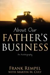  About Our Father\'s Business: An Autobiography 