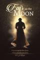  Fair as the Moon: Discovering the New Moon within Yahweh's Love Story 