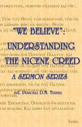  \"We Believe\": Understanding the Nicene Creed 