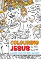  Colouring Jesus: Colour Your Own Bible Comics! 