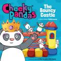  Cheeky Pandas: The Bouncy Castle: A Story about Faithfulness 