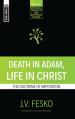  Death in Adam, Life in Christ: The Doctrine of Imputation 