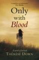  Only with Blood: A Novel of Ireland 