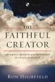  The Faithful Creator: Affirming Creation and Providence in an Age of Anxiety 