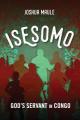  Isesomo: God's Servant in Congo 