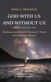  God With Us and Without Us, Volumes One and Two: The Beauty and Power of Oneness in Trinity versus Absolute Oneness 