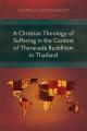  A Christian Theology of Suffering in the Context of Theravada Buddhism in Thailand 