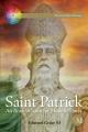  Saint Patrick: An Ancient Saint for Modern Times 