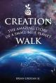  Creation Walk: The Amazing Story of a Small Blue Planet 