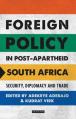  Foreign Policy in Post-Apartheid South Africa: Security, Diplomacy and Trade 